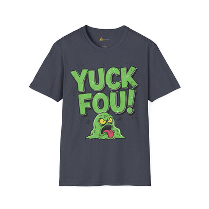 Yuck Fou Tee – Funny Sarcastic T-Shirt, Humor Graphic Top - Dark Edition