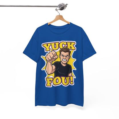 Yuck Fou – The Ultimate Zero-Filter Tee
