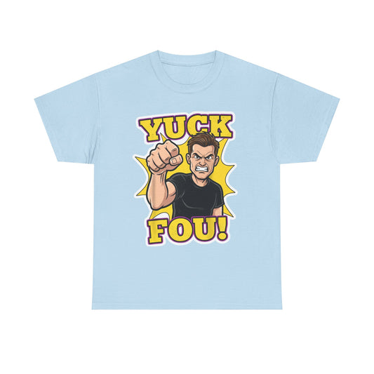 Yuck Fou – The Ultimate Zero-Filter Tee