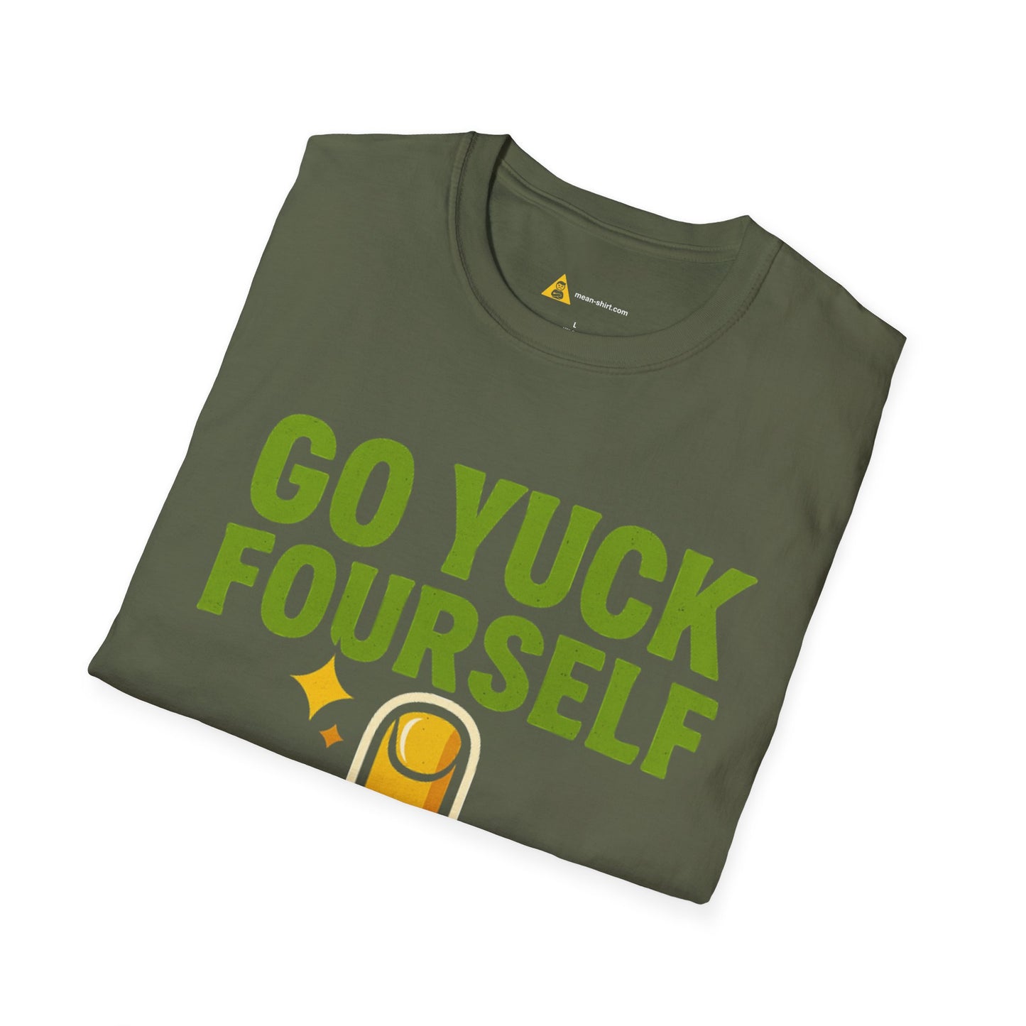 Go Yuck Fourself T-Shirt – Mean Humor Apparel for the Bold and Unapologetic