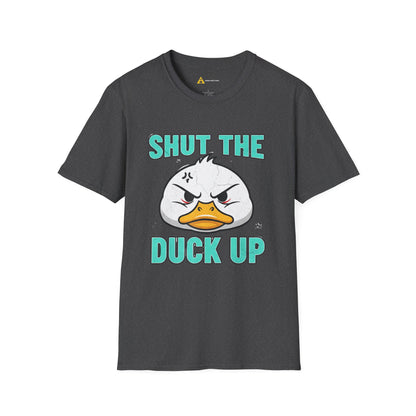 Shut The Duck Up Tee – Funny Sarcastic T-Shirt, Humor Graphic Tee, Unisex Mean-Shirt Apparel