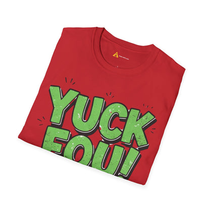 Yuck Fou Tee – Funny Sarcastic T-Shirt, Humor Graphic Top - Dark Edition