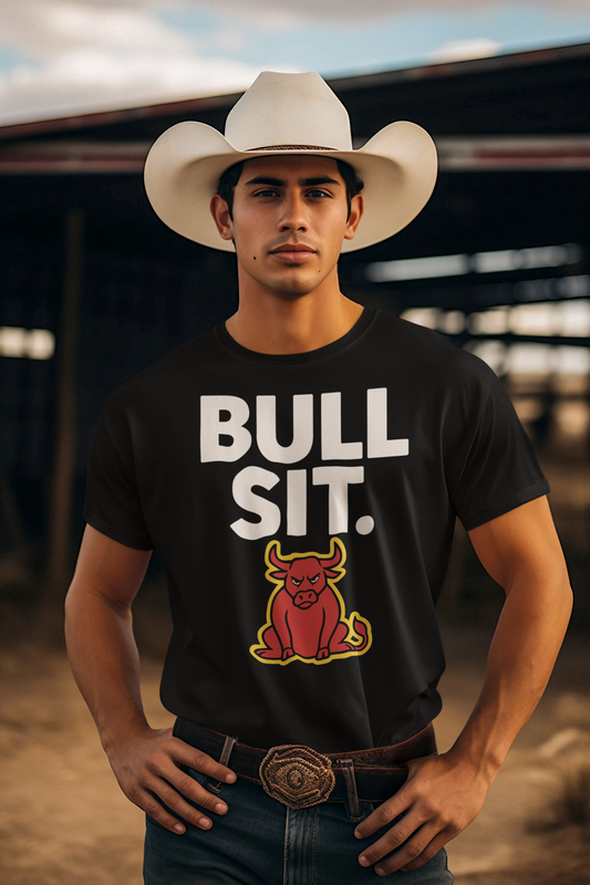 Bull Sit Tee – Funny Sarcastic T-Shirt, Humor Graphic Tee, Unisex Mean-Shirt Apparel