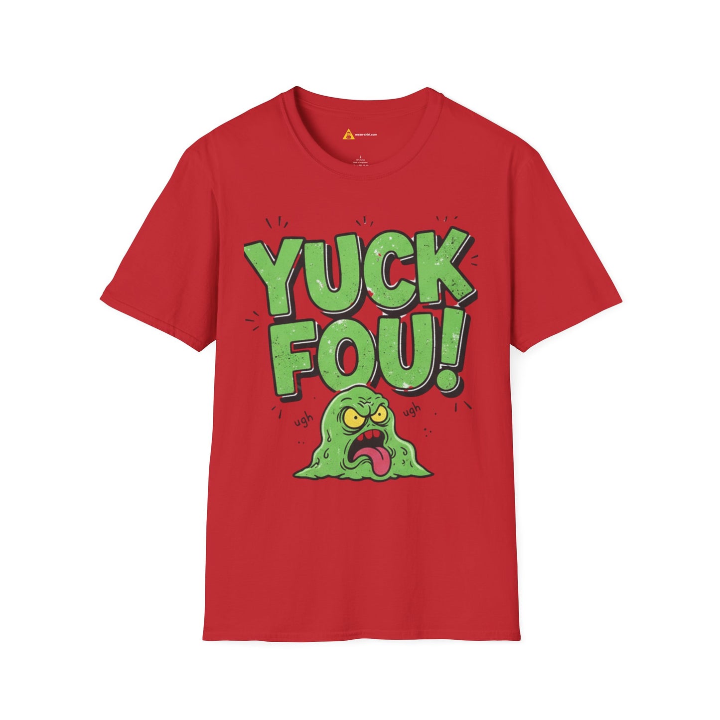 Yuck Fou Tee – Funny Sarcastic T-Shirt, Humor Graphic Top - Dark Edition