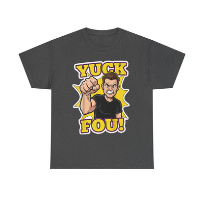 Yuck Fou – The Ultimate Zero-Filter Tee