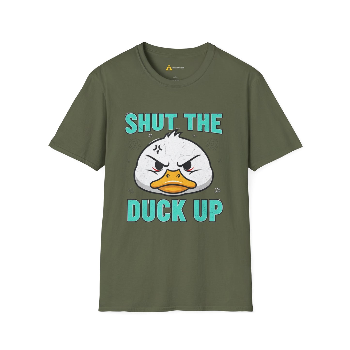 Shut The Duck Up Tee – Funny Sarcastic T-Shirt, Humor Graphic Tee, Unisex Mean-Shirt Apparel