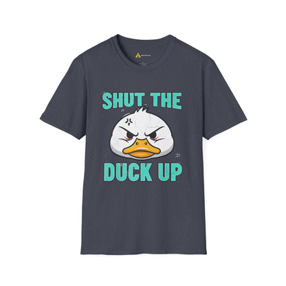 Shut The Duck Up Tee – Funny Sarcastic T-Shirt, Humor Graphic Tee, Unisex Mean-Shirt Apparel